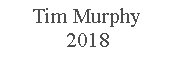 Text Box: Tim Murphy2018